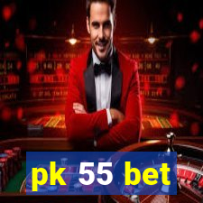 pk 55 bet